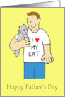 Happy Father’s Day from the Cat Cartoon Man and his Grey Cat card