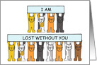 I am Lost Without You, Missing You, Cartoon Cats. card