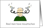 Real Men Have a Mustache Cartoon Humor No Shave Month card
