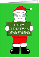 Happy Christmas Dear Friend Cute Cartoon Cat Wearing a Santa Outfit card