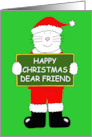 Happy Christmas Dear Friend Cute Cartoon Cat Wearing a Santa Outfit card