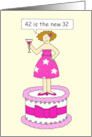 42nd Birthday Humor for Her 42 is the new 32 Cartoon Lady on a Cake card