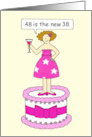 48th Birthday Humor for Her 48 is the New 38 Cartoon Lady on a Cake card