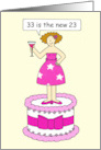 33rd Birthday Humor for Her 33 is the New 23 Cartoon card