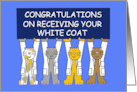 Congratulations on Receiving Your White Coat From All of Us card