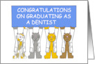 Congratulations on Graduating as a Dentist Cartoon Cats card