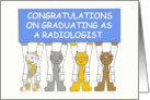 Congratulations on Graduating as a Radiologist Cartoon Cats card