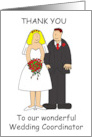 Thank You to Wonderful Wedding Coordinator Cartoon Bride and Groom card