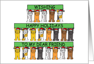 Happy Holidays to my Dear Friend Cartoon Cats Wearing Santa Hats card