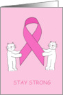 Stay Strong Breast Cancer Support Pink Ribbon & Cartoon Kittens card