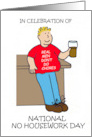 April 7th National No Housework Day Cartoon Man Drinking Beer card