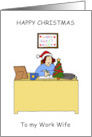 Happy Christmas Work Wife Cartoon Humor card