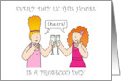 Every Day in this House is Prosecco Day Happy Birthday Cartoon Ladies card