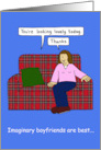 Imaginary Boyfriends are Best Romance Cartoon Humor card