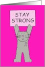 Stay Strong Breast Cancer Support Cartoon Cat with Banner card