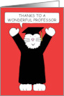 Thanks to Professor Cartoon Cat in Graduation Outfit card