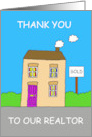 Thanks to Realtor for Selling Our House Cartoon Home card