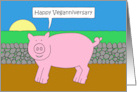 Happy Veganniversary Cartoon Talking Vegan Pig card