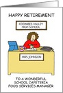 Happy Retirement School Cafeteria Food Services Manager to Personalize card