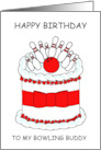 Happy Birthday Bowling Buddy Cake and Skittles Cartoon card