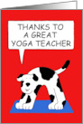 Thanks Yoga Teacher Cartoon Dog in Downward Dog Yoga Pose card