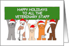 Happy Holidays to Veterinary Staff Festive Cartoon Pets in Santa Hats card