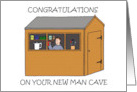 Congratulations on Your New Man Cave Cartoon Shed Humor for HIm card