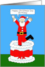 Christmas Day December 25th Birthday Santa Jumping Out of a Cake card