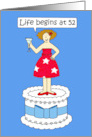 Life Begins at 52 Happy Birthday Cartoon Lady on a Cake Humor card