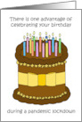 Covid 19 Birthday in Lockdown More Birthday Cake for You Cartoon card