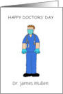 Covid 19 Happy Doctors’ Day Male Medic to Customize Any Name card