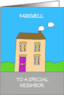 Goodbye Farewell to Special Neighbor Cute Cartoon House card