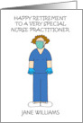 Happy Retirement to Nurse Practitioner to Personalise with Any Name card