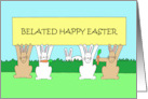 Belated Happy Easter Cartoon Bunnies Playing in a Field card