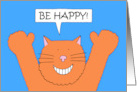 International Day of Happiness Cartoon Ginger Cat Saying Be Happy card