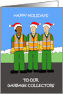 Happy Holidays to Garbage Collectors card