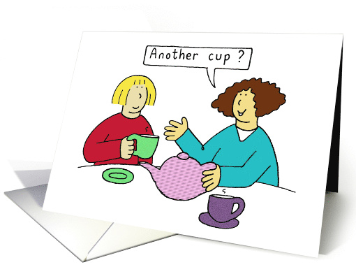 Thank You for Listening Cartoon Ladies Drinking Tea card (1041999)