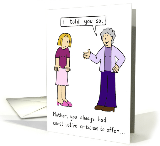 Mother's Day Mum Knows Best Cartoon Constructive Critcism card
