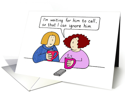 Dating Humor Cartoon Waiting for Him to Call Friendship Humor card