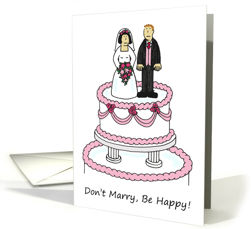 Don't Marry Be Happy Divorce Congratulations Couple on a Cake card