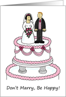 Don’t Marry Be Happy Divorce Congratulations Couple on a Cake card