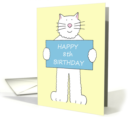 Happy 8th Birthday Cartoon Fluffy White Cat Holdinga Sign card
