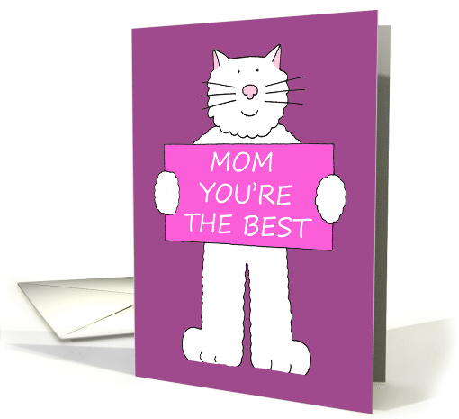 Mom You're the Best Mother's Day Cartoon White Cat Smiling card