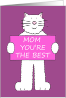 Mom You’re the Best Mother’s Day Cartoon White Cat Smiling card