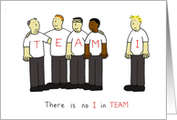 There is No I in TEAM Business Cartoon Humor card