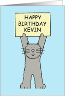 Happy Birthday Kevin Cute Cartoon Grey Cat Holding Up a Banner card