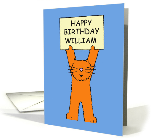 Happy Birthday William Cute Ginger Cat Holding Up a Banner card