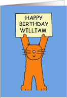 Happy Birthday William Cute Ginger Cat Holding Up a Banner card