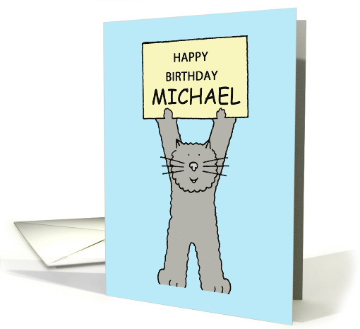 Happy Birthday Michael Cartoon Grey Cat Holding Up a Banner card