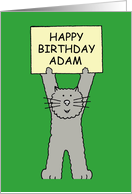 Happy Birthday Adam Cartoon Grey Cat Standing Holding a Sign card